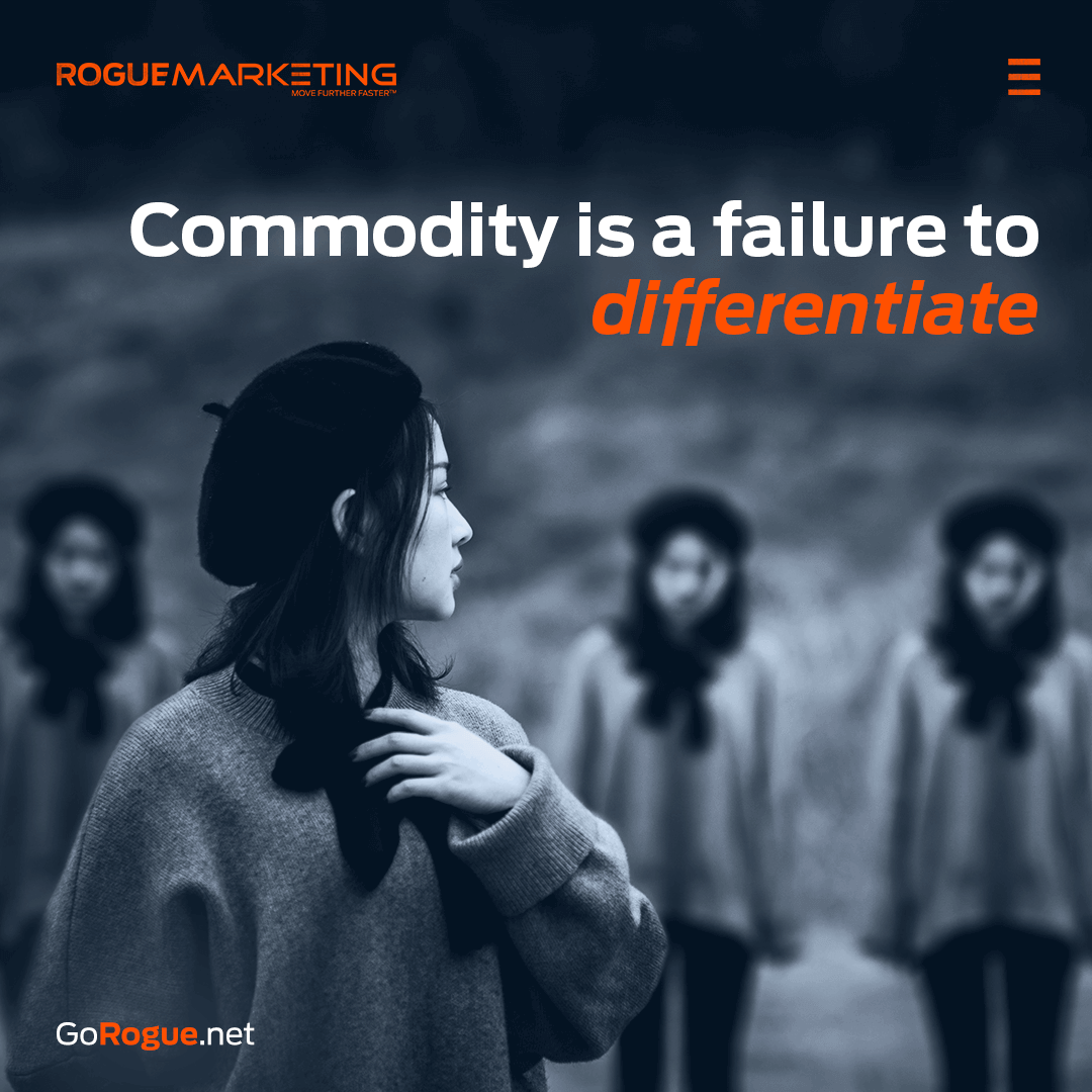 Commodity is a failure to differentiate