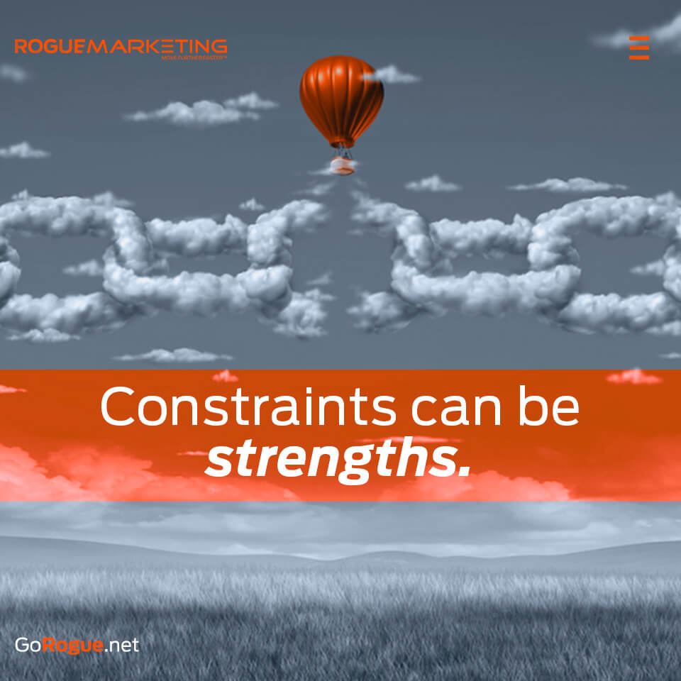 Constraints can be strengths