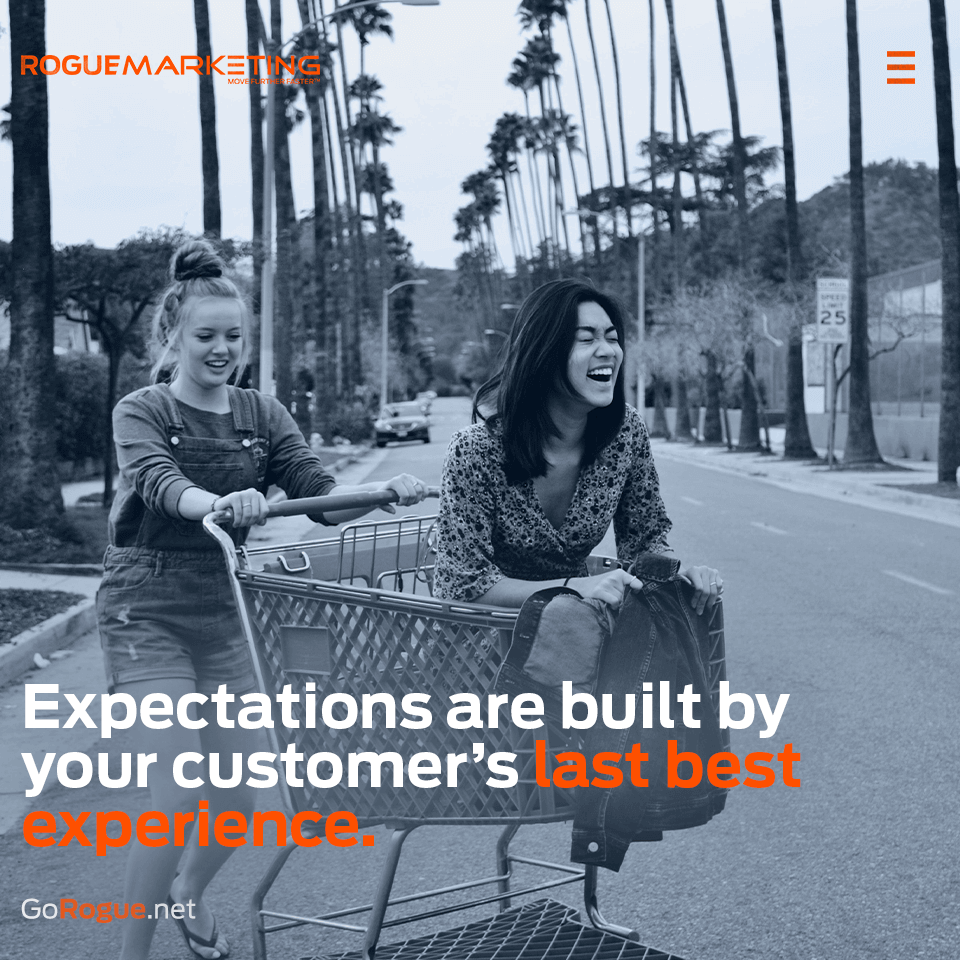 Customer expectations are built by their last best experience