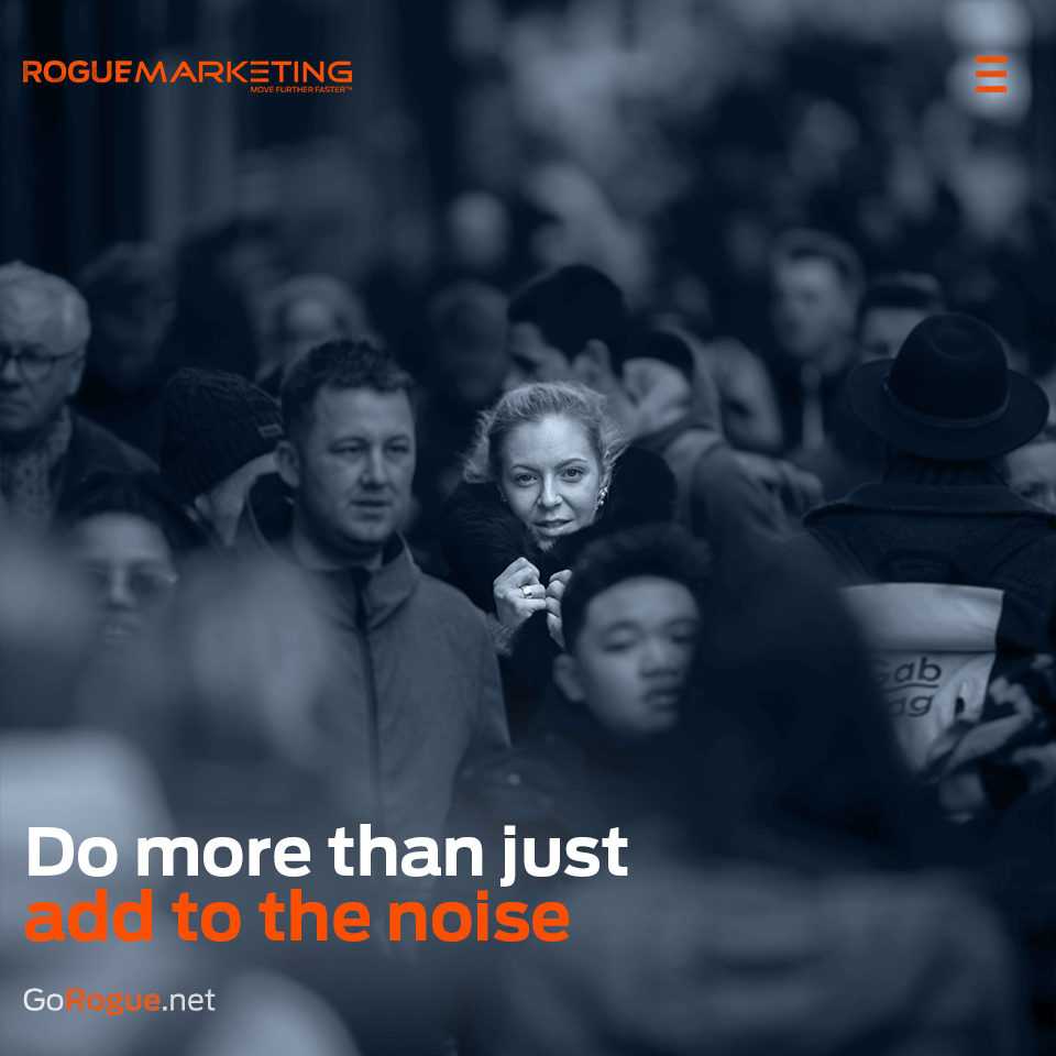 Do more than just add to the noise