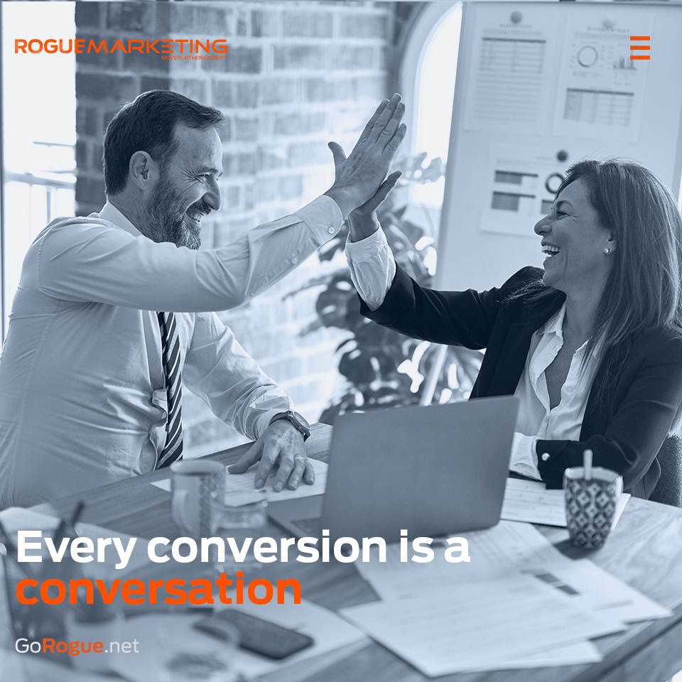 Every conversion is a conversation