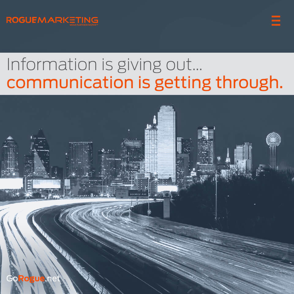 Information gets out, communication gets through