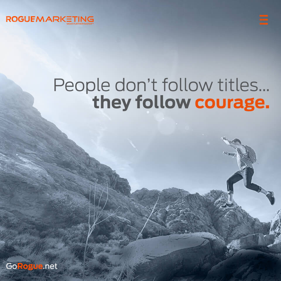 People follow courage quote