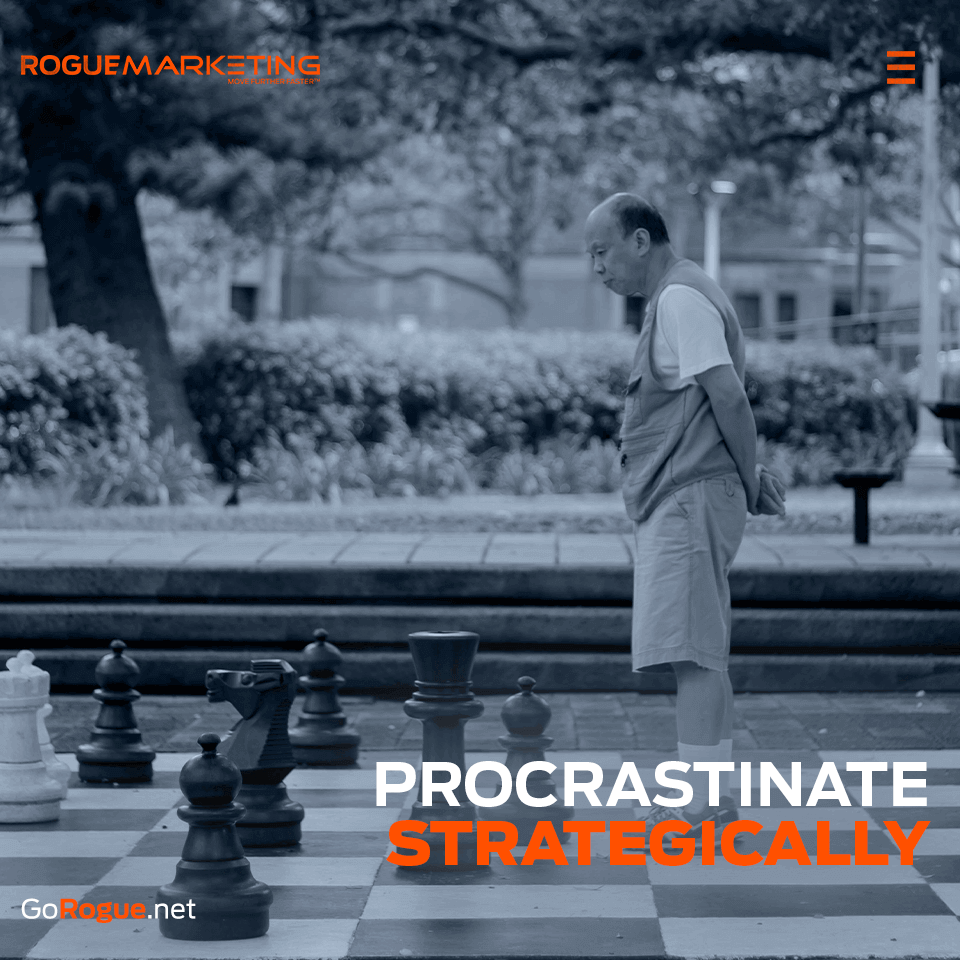Procrastinate strategically quote