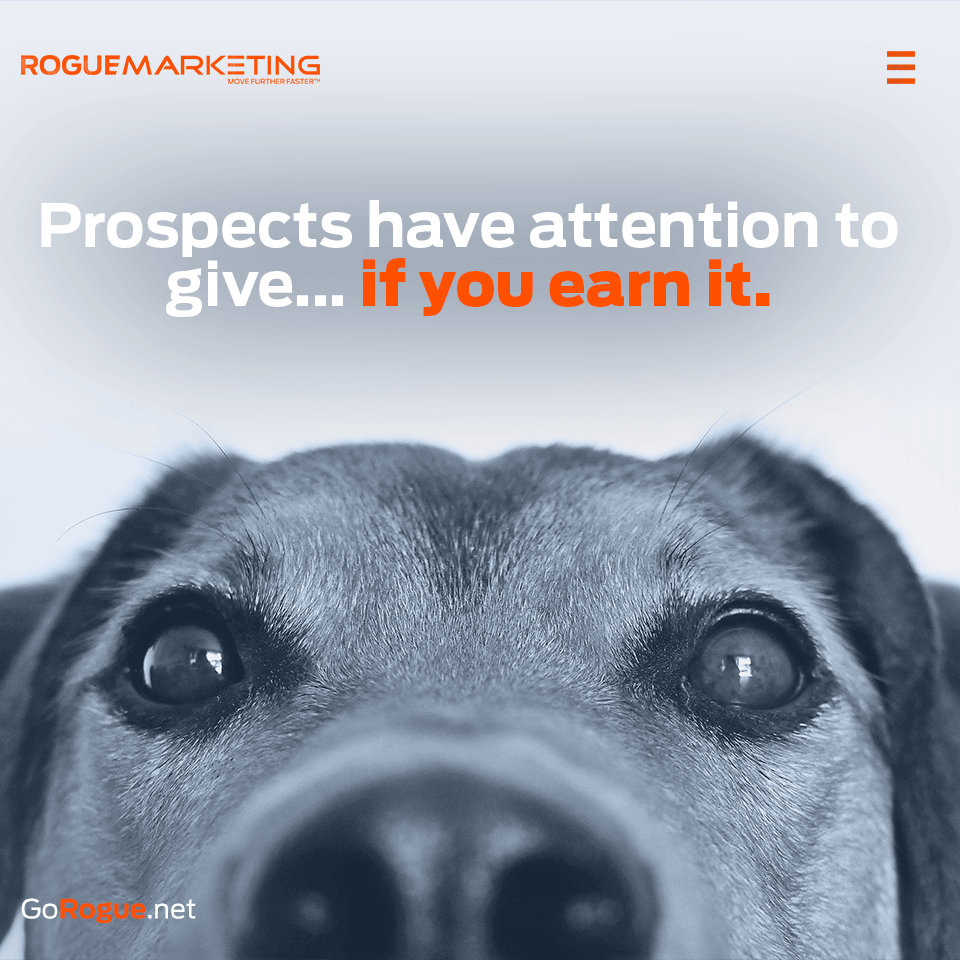 Prospects give attention when you earn it