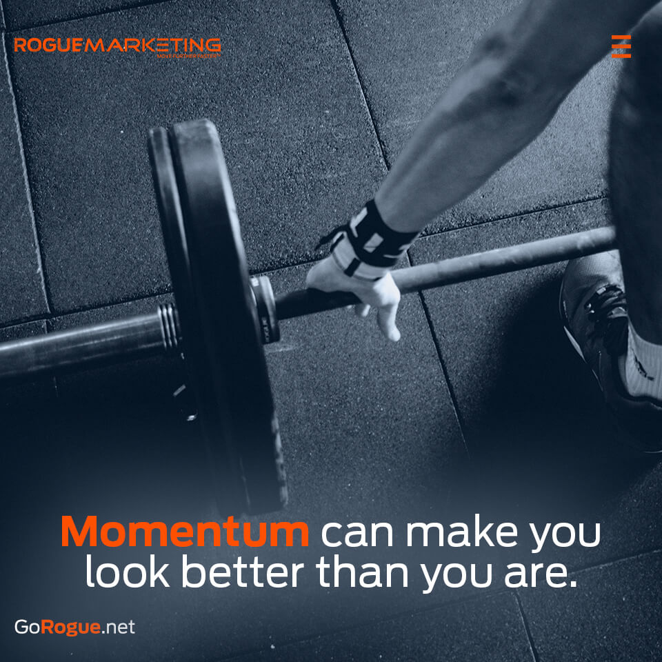 Quotables-momentum-can-make-you-look-better-than-you-are-26