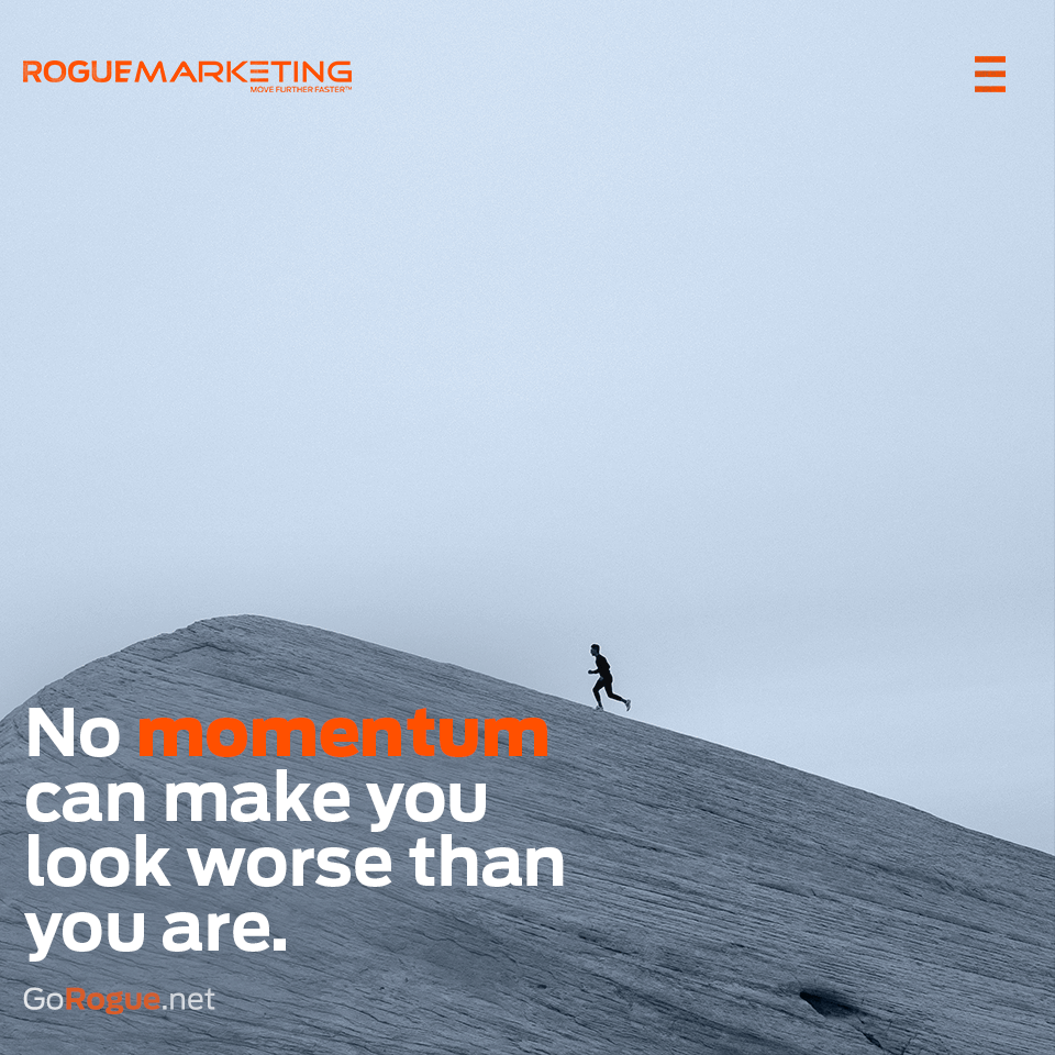 Quotables-no-momentum-can-make-you-look-worse-than-you-are-35