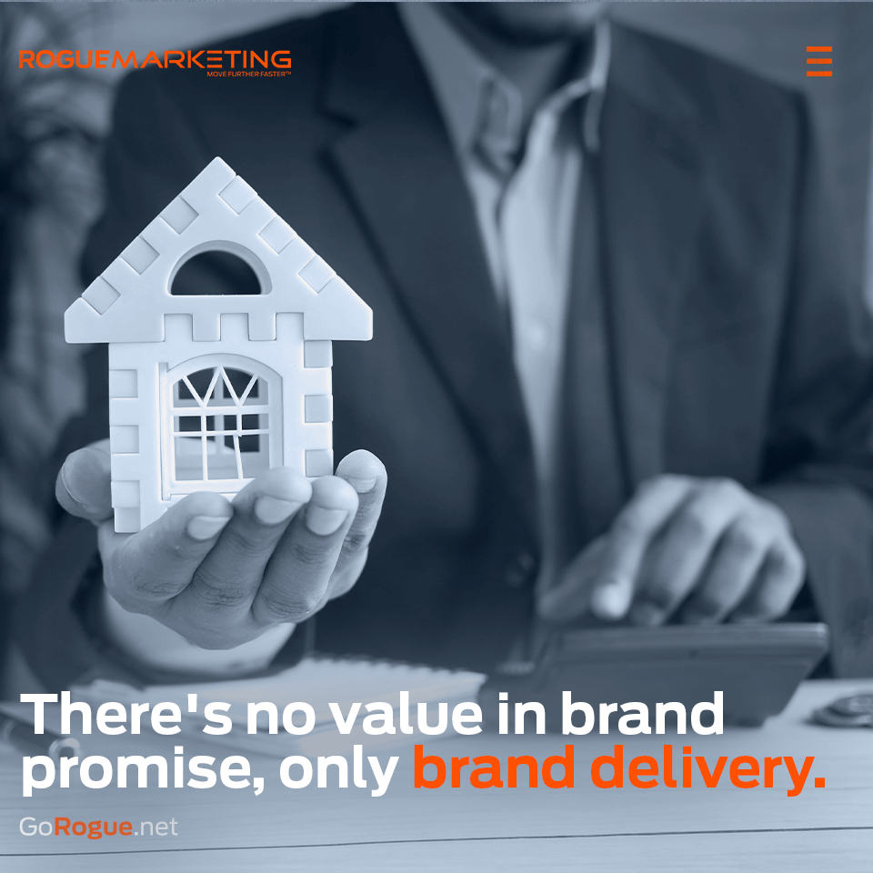 There is no value in brand promise only delivery