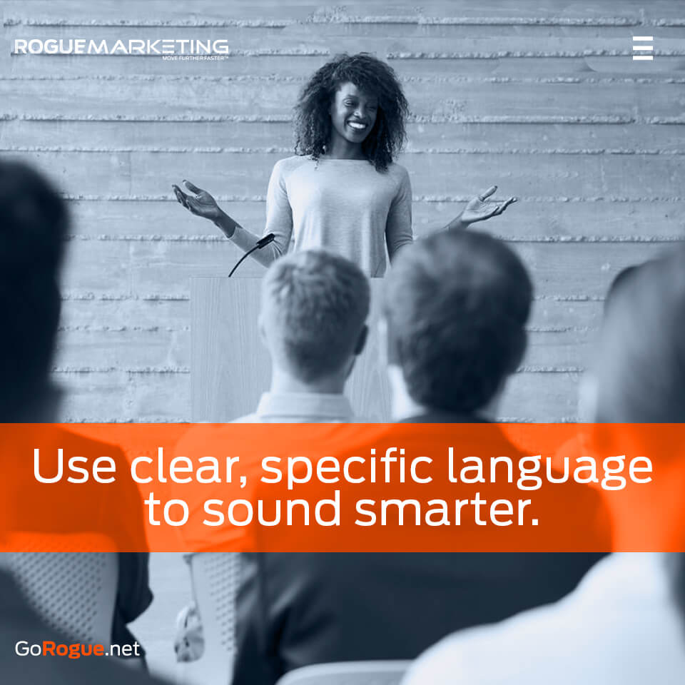 Use clear language to sound smarter