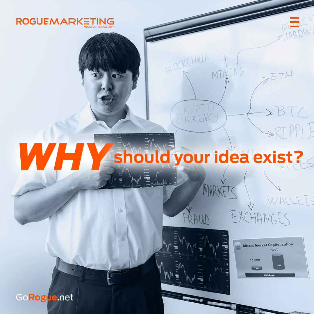 Why should your idea exist